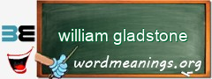 WordMeaning blackboard for william gladstone